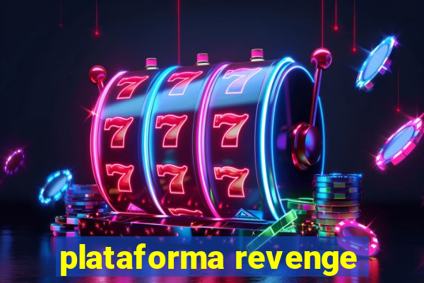 plataforma revenge